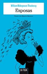 Esposas | 9788494309694 | Thackeray, William Makepeace