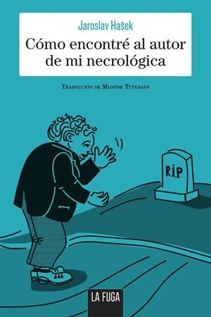 Cómo encontré al autor de mi necrológica | 9788494888182 | Hasek, Jaroslav