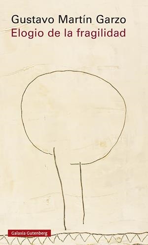 Elogio de la fragilidad | 9788417747954 | Martín Garzo, Gustavo