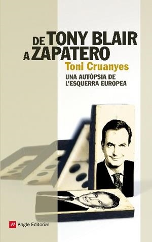 De Tony Blair a Zapatero | 9788415002307 | Cruanyes i Plana, Antoni