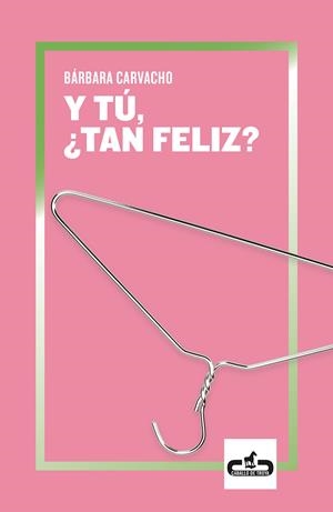 Y tú, ¿tan feliz? | 9788417417239 | Carvacho, Bárbara Gabriela