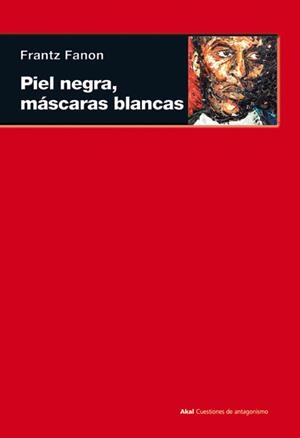 Piel negra, máscaras blancas | 9788446027959 | Frantz Fanon