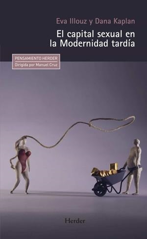 El capital sexual en la modernidad tardía | 9788425444296 | Illouz, Eva; Kaplan, Dana