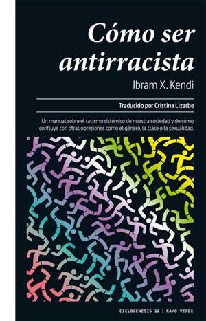 Cómo ser antirracista | 9788417925406 | Ibram X. Kendi