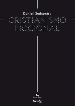 Cristianismo ficcional | 9788412014761 | Sedcontra, Daniel