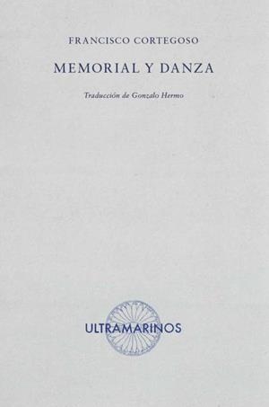Memorial y danza | 9788412260212 | Cortegoso, Francisco
