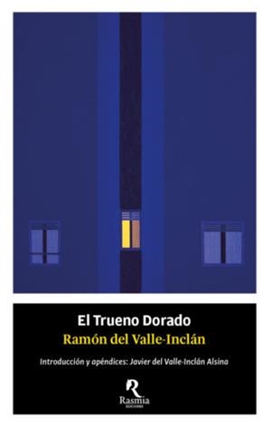 El trueno dorado | 9788494906459 | Ramón del Valle Inclán