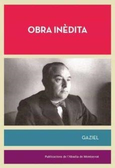 Obra inèdita de Gaziel | 9788491911432 | Gaziel