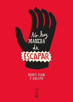 No hay manera de escapar | 9789871622900 | Vian, Boris/Oulipo