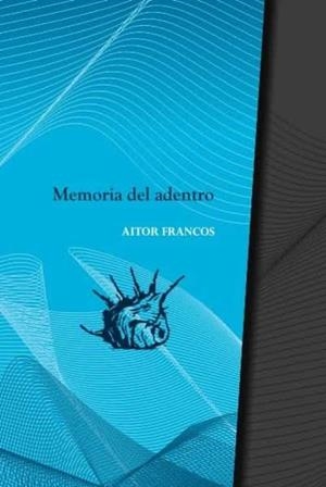 Memoria del adentro | 9788412210408 | Francos, Aitor