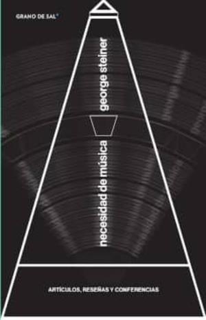 Necesidad de música | 9786079805968 | Steiner, George