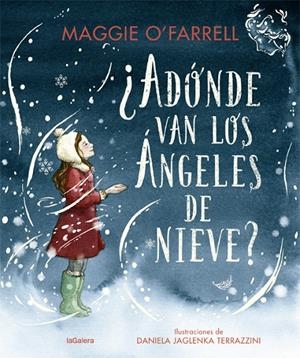 ¿Adónde van los ángeles de nieve? | 9788424669614 | O'Farrell, Maggie