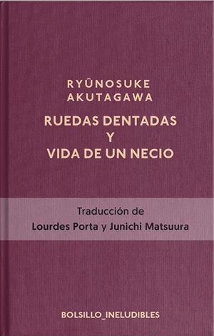 Ruedas dentadas y la vida de un necio | 9788417978815 | Akutagawa, Ryunosuke