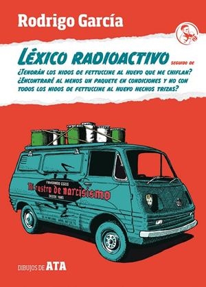Léxico radioactivo seguido de | 9788495291608 | García, Rodrigo 