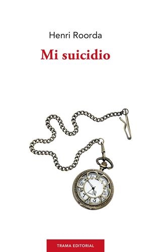 Mi suicidio | 9788412271614 | Roorda, Henri