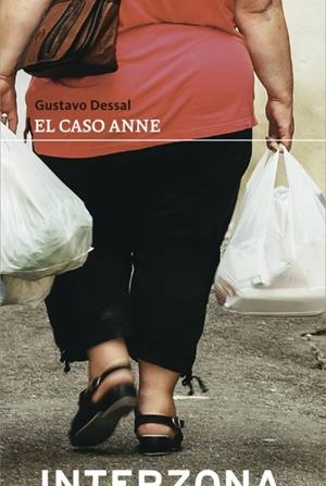 El caso Anne | 9789877900071 | Dessal, Gustavo