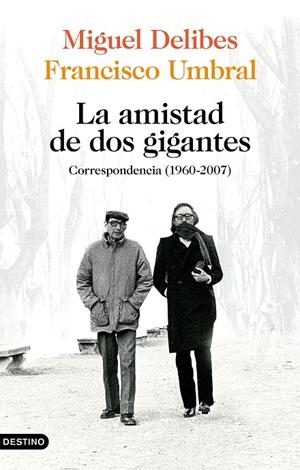 La amistad de dos gigantes | 9788423359172 | Delibes, Miguel/Umbral, Francisco
