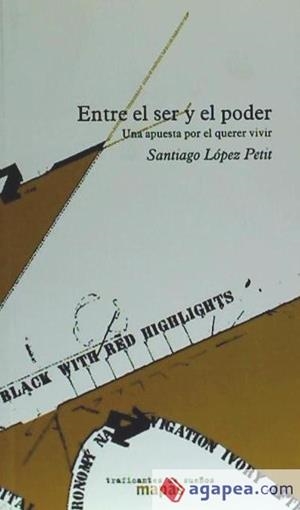 Entre el ser y el poder | 9788496453418 | López Petit, Santiago
