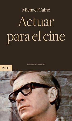 Actuar para el cine | 9788486702908 | Caine, Michael