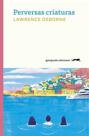 Perversas criaturas | 9788412302127 | Osborne, Lawrence
