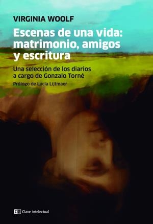 Escenas de una vida: matrimonio, amigos y escritura  | 9788412280067 | Woolf, Virginia