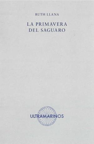 La primavera del saguaro | 9788412260229 | Llana, Ruth