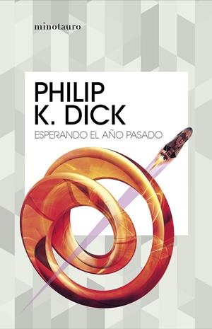 Esperando el año pasado | 9788445007426 | Dick, Philip K.