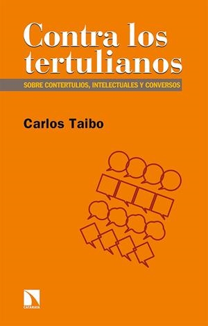 Contra los tertulianos | 9788413522852 | Taibo Arias, Carlos