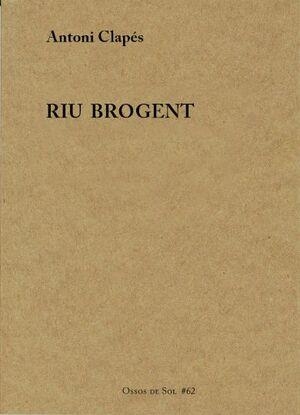 Riu brogent | 9788412371062 | Clapés Flaqué, Antoni