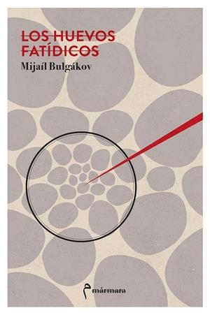 Los huevos fatídicos | 9788412245844 | Bulgakov, Mijail