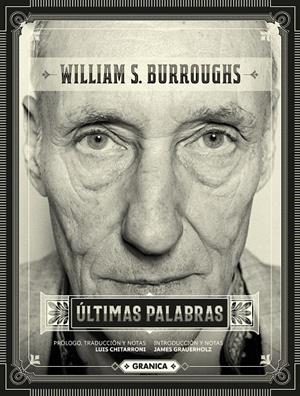 Últimas palabras | 9789878358468 | Burroughs, William S./Chitarroni, Luís