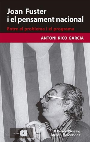 Joan Fuster i el pensament nacional. Entre el problema i el programa | 9788418618079 | Rico Garcia, Antoni
