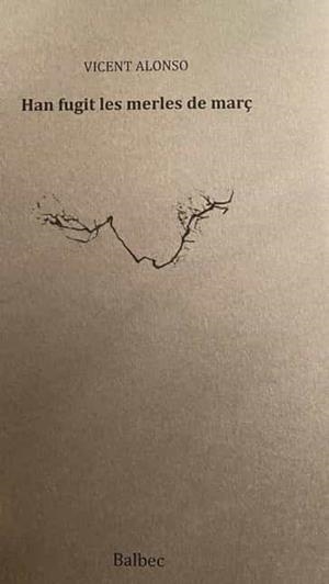 Han fugit les merles de març | 9788481289794 | Alonso, Vicent