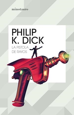 La pistola de rayos | 9788445007396 | Dick, Philip K.