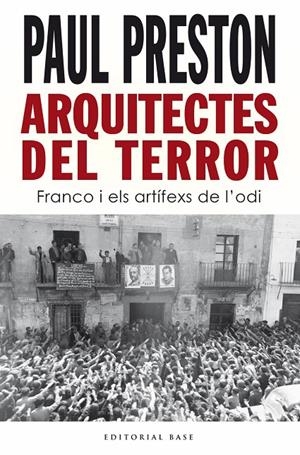Arquitectes del terror. Franco i els artífexs de l’odi | 9788418434938