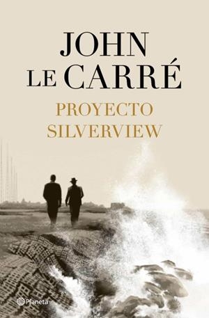 Proyecto Silverview | 9788408251811 | Le Carré, John