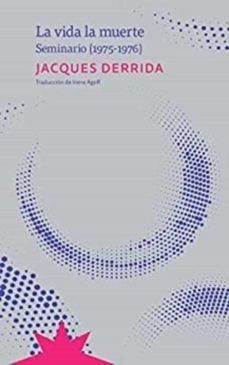 La vida la muerte | 9789877122435 | Derrida, Jacques