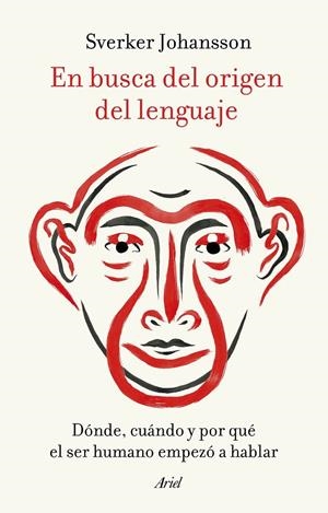 En busca del origen del lenguaje | 9788434433229 | Johansson, Sverker