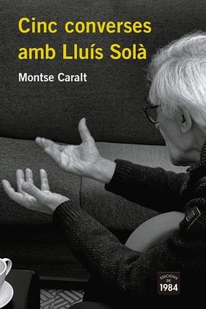Cinc converses amb Lluís Solà | 9788418858116 | Caralt, Montse