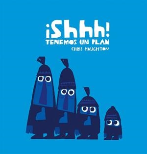 ¡Shhh! Tenemos un plan | 9788417673215 | Haughton, Chris