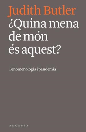 ¿Quina mena de món és aquest? | 9788412471724 | Butler, Judith