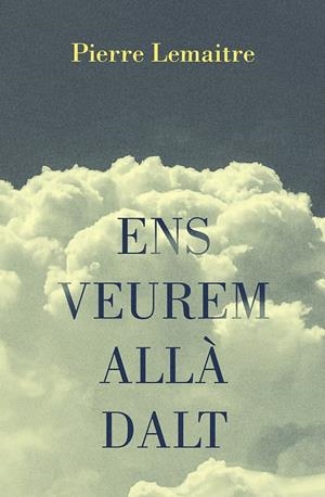Ens veurem allà dalt | 9788490262610 | Lemaitre, Pierre