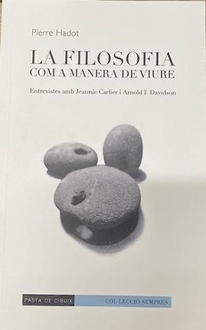 La filosofia com a manera de viure | 9788412266122 | Hadot, Pierre