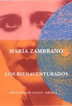 Los bienaventurados | 9788478447503 | Zambrano, María
