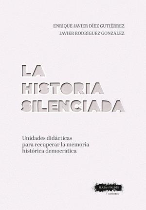 La historia silenciada | 9788417121518 | Díez Gutiérrez, Enrique Javier/Rodríguez González, Javier