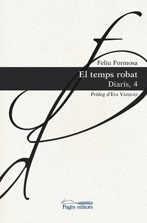 El temps robat | 9788413030524 | Formosa Torres, Feliu