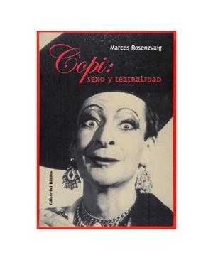 Copi. Sexo y teatralidad | 9789507863561 | Rosenzvaig, Marcos