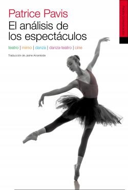 El análisis de los espectáculos. Teatro, mimo, danza y cine | 9789501295849 | Pavis, Patrice