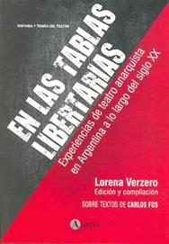 En las tablas libertarias. Experiencias de teatro anarquista en Argentina a lo largo del siglo XX. Sobre textos de Carlos Fos | 9789871155799 | Verzero, Lorena