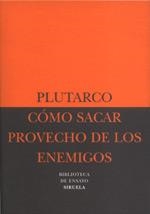 Cómo sacar provecho de los enemigos | 9788478446124 | Plutarco